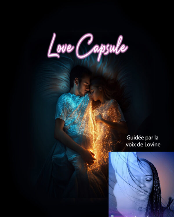 La Love Capsule - Première odyssée intime